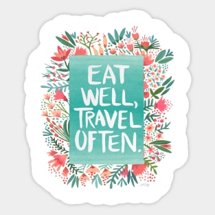 Eat well, travel often Sticker